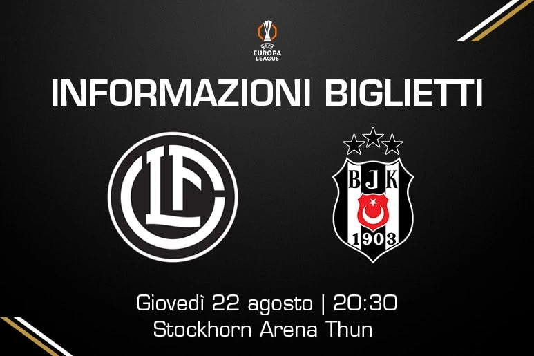 La vendita dei biglietti per FC Lugano-Beşiktaş JK apre lunedì 19 agosto